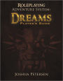 Roleplaying Adventure System: Dreams: Player's Guide