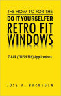 The How To For The Do It Yourselfer Retro Fit Windows: Z-BAR (FLUSH FIN) Applications