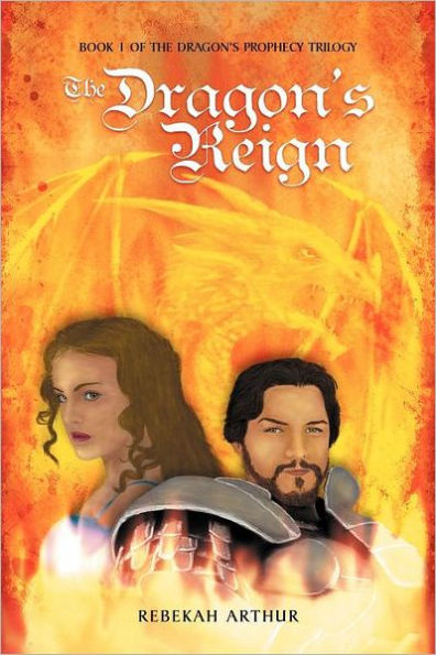 the Dragon's Reign: Book 1 of Prophecy Trilogy