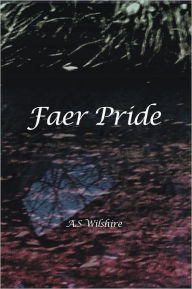 Title: Faer Pride, Author: A.S Wilshire