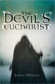 Title: The Devil's Eucharist, Author: James Morris