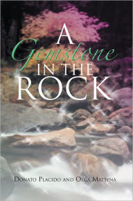 Title: A Gemstone in the Rock, Author: Donato Placido and Olga Matsyna