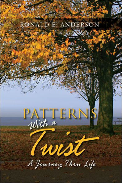 Patterns With A Twist: A Journey Thru Life