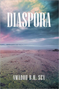 Title: Diaspora, Author: AMADOU B.H. SEY