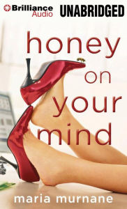 Title: Honey on Your Mind, Author: Maria Murnane