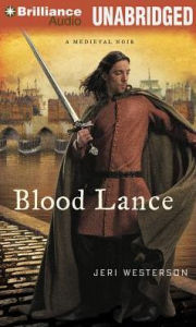 Title: Blood Lance (Crispin Guest Medieval Noir Series #5), Author: Jeri Westerson