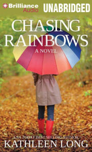 Title: Chasing Rainbows, Author: Kathleen Long