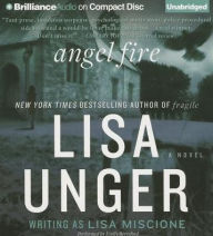 Title: Angel Fire: A Novel, Author: Lisa Unger