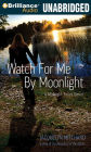 Watch for Me by Moonlight