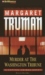 Title: Murder at the Washington Tribune (Capital Crimes Series #21), Author: Margaret Truman