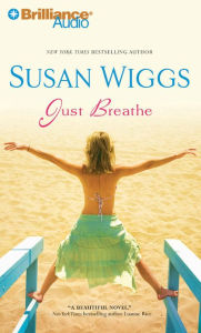 Title: Just Breathe, Author: Susan Wiggs