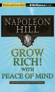 Title: Grow Rich! with Peace of Mind, Author: Napoleon Hill