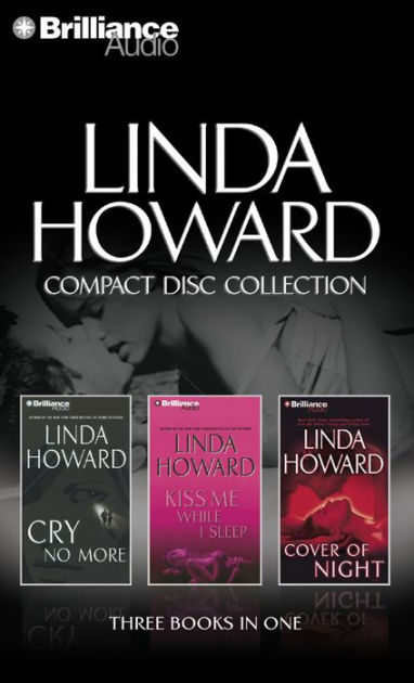 Linda Howard CD Collection 2: Cry No More, Kiss Me While I Sleep, Cover ...