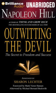 Title: Outwitting the Devil: The Secret to Freedom and Success, Author: Napoleon Hill