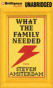 Title: What the Family Needed, Author: Steven Amsterdam