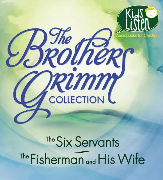 Brothers Grimm Collection, The: The Six Servants, The Fisherman and His Wife