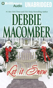 Title: Let It Snow, Author: Debbie Macomber