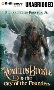 Title: Romulus Buckle & the City of the Founders, Author: Richard Ellis Preston Jr.