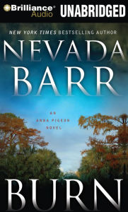 Title: Burn (Anna Pigeon Series #16), Author: Nevada Barr