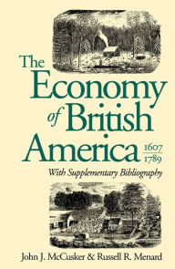 Title: The Economy of British America, 1607-1789, Author: John J. McCusker