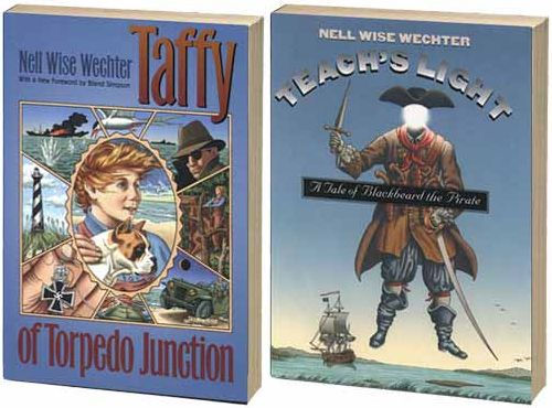 Nell Wise Wechter's Stories of the North Carolina Coast for Kids, Omnibus E-book: Includes Taffy of Torpedo Junction and Teach's Light