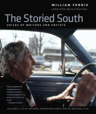 Title: The Storied South: Voices of Writers and Artists, Author: William Ferris