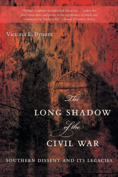 the Long Shadow of Civil War: Southern Dissent and Its Legacies
