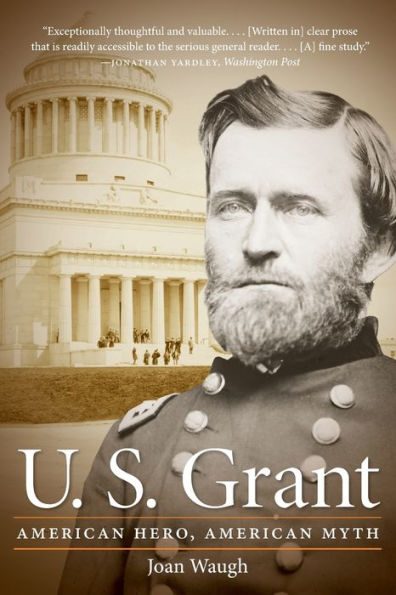 U. S. Grant: American Hero, Myth