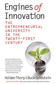 Title: Engines of Innovation: The Entrepreneurial University in the Twenty-First Century, Author: Holden Thorp