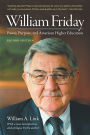 William Friday: Power, Purpose, and American Higher Education