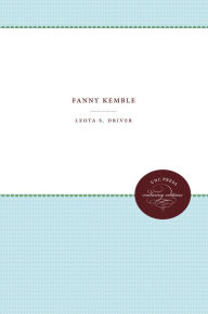 Title: Fanny Kemble, Author: Leota S. Driver