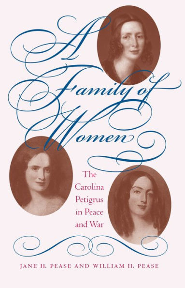 A Family of Women: The Carolina Petigrus Peace and War