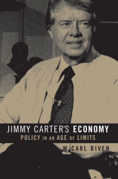 Jimmy Carter's Economy: Policy an Age of Limits