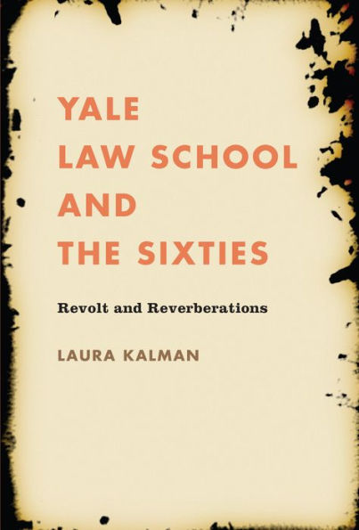 Yale Law School and the Sixties: Revolt Reverberations