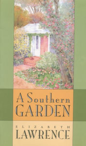 Title: A Southern Garden, Author: Elizabeth Lawrence