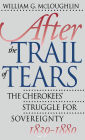 After the Trail of Tears: The Cherokees' Struggle for Sovereignty, 1839-1880