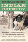 Reimagining Indian Country: Native American Migration and Identity in Twentieth-Century Los Angeles