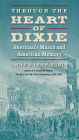 Through the Heart of Dixie: Sherman's March and American Memory