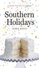 Southern Holidays: a Savor the South cookbook
