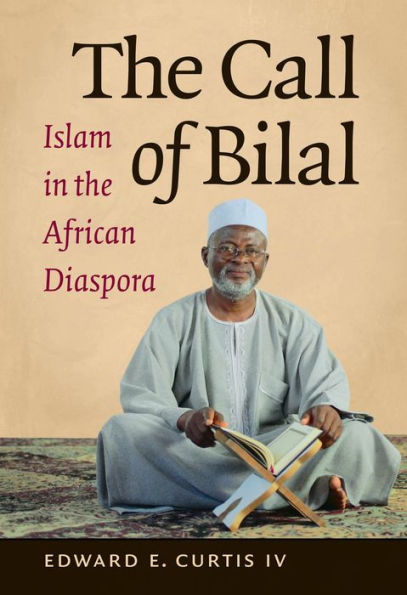 the Call of Bilal: Islam African Diaspora