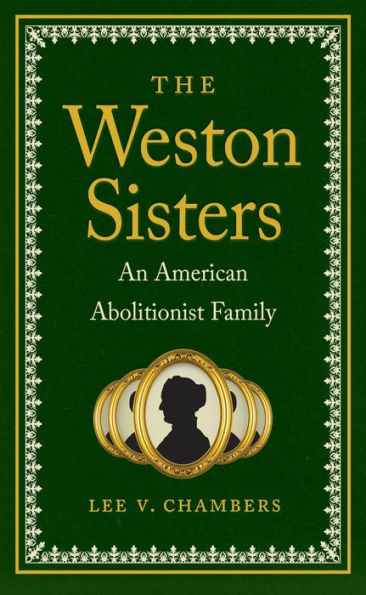 The Weston Sisters: An American Abolitionist Family