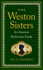 The Weston Sisters: An American Abolitionist Family