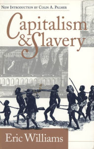 Title: Capitalism and Slavery, Author: Eric Williams