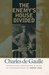 Title: The Enemy's House Divided, Author: Charles De Gaulle