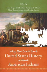Title: Why You Can't Teach United States History without American Indians, Author: Susan Sleeper-Smith