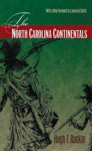 Title: The North Carolina Continentals, Author: Hugh F. Rankin