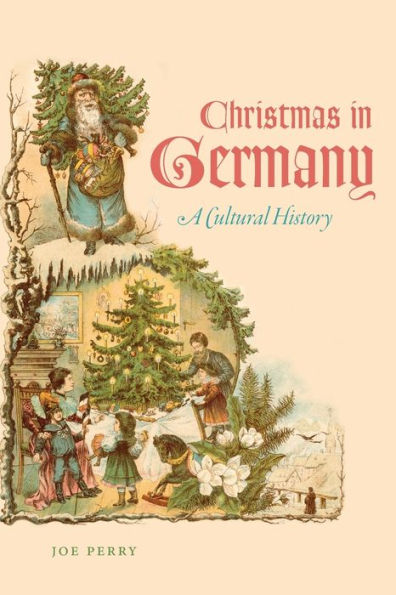 Christmas in Germany: A Cultural History