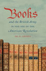Books and the British Army in the Age of the American Revolution