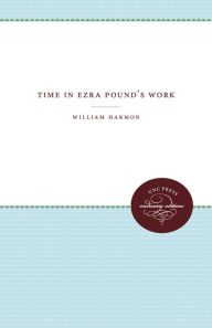 Title: Time in Ezra Pound's Work, Author: William Harmon