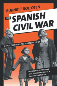 Title: The Spanish Civil War: Revolution and Counterrevolution, Author: Burnett Bolloten